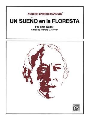 Agustín Barrios Mangoré: Un Sueno en la Floresta