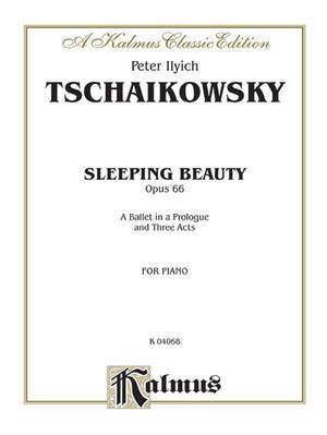 Peter Ilyich Tchaikovsky: The Sleeping Beauty, Op. 66 (Complete)