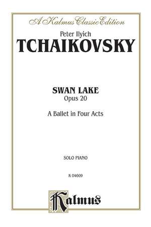Peter Ilyich Tchaikovsky: Swan Lake, Op. 20 (Complete)