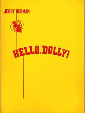 Jerry Herman: Hello, Dolly!