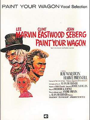 Alan Jay Lerner: Paint Your Wagon