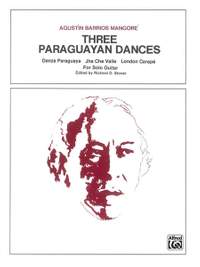 Agustín Barrios Mangoré: Three Paraguayan Dances