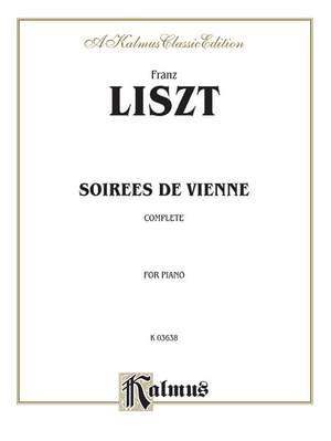 Franz Liszt: Soirees de Vienne (Complete)