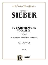 Ferdinand Sieber: 36 Eight-Measure Vocalises for Elementary Teaching