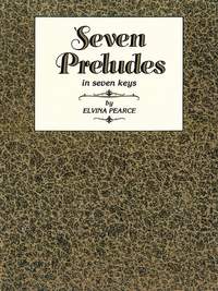 Elvina Pearce: Seven Preludes in Seven Keys, Book 1