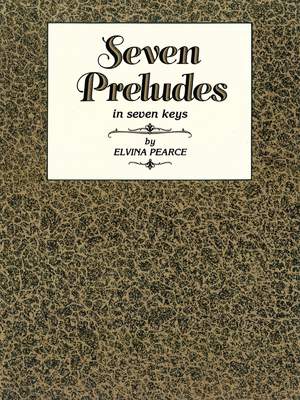Elvina Pearce: Seven Preludes in Seven Keys, Book 1