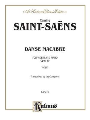 Camille Saint-Saëns: Danse Macabre, Op. 40