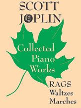 Joplin, Scott: Scott Joplin Collected Piano Works