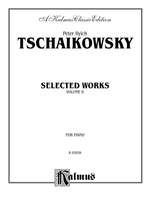 Peter Ilyich Tchaikovsky: Selected Works, Volume II Product Image