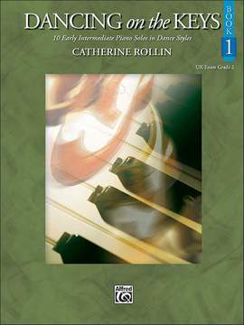 Catherine Rollin: Dancing on the Keys, Book 1