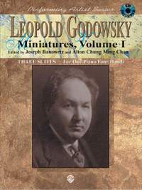 Leopold Godowsky: Miniatures, Volume I: Three Suites
