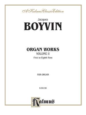 Jacques Boyvin: Organ Works, Volume II