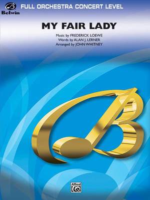 Frederick Loewe: My Fair Lady (Medley)