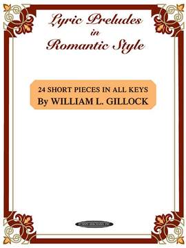 William L. Gillock: Lyric Preludes in Romantic Style