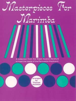 Thomas McMillan: Masterpieces for Marimba