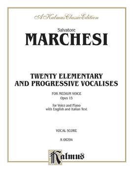 Salvatore Marchesi: Twenty Elementary and Progressive Vocalises, Op. 15