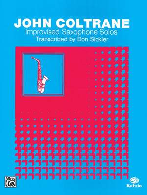 John Coltrane: Improvised Saxophone Solos: John Coltrane