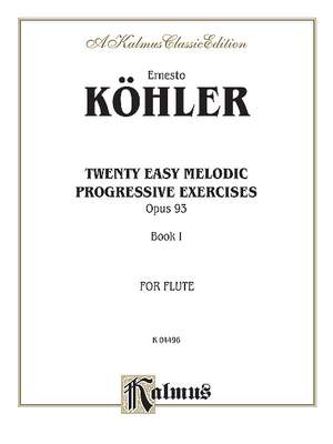 Ernesto Koehler: Twenty Easy Melodic Progressive Exercises, Op. 93, Volume I