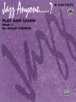 Willie Thomas: Jazz Anyone ..... ?, Book 1---Play and Learn