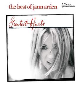 The Best of Jann Arden: Greatest Hurts