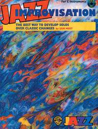 Sam Most: Jazz Improvisation: The Best Way to Develop Solos over Classic Changes