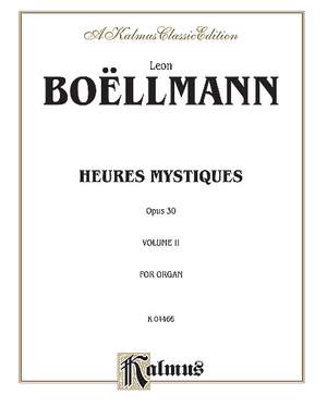Léon Boëllmann: Heures Mystiques (Urtext), Volume II (Op. 30)