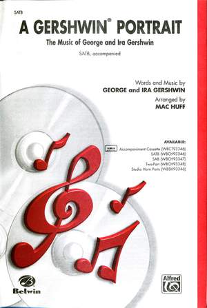 A Gershwin Portrait! The Music of George and Ira Gershwin SATB