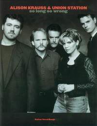 Alison Krauss & Union Station: So Long So Wrong