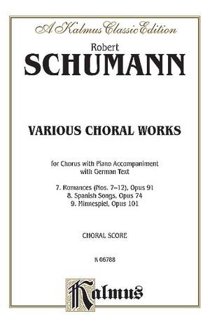 Robert Schumann: Various Choral Works - Romances, Op. 91, Nos. 7-12; Spanish Songs, Op. 74; Minnespiel, Op. 101