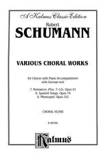 Robert Schumann: Various Choral Works - Romances, Op. 91, Nos. 7-12; Spanish Songs, Op. 74; Minnespiel, Op. 101 Product Image