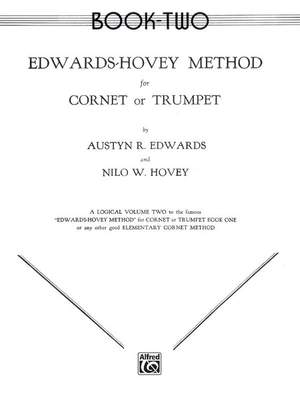 Austyn R. Edwards: Edwards-Hovey Method for Cornet or Trumpet, Book II