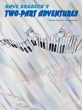 Dave Brubeck: Dave Brubeck's Two-Part Adventures