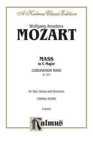 Wolfgang Amadeus Mozart: Mass in C Major (Coronation Mass, K. 317)
