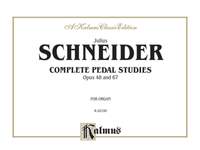 Julius Schneider: Complete Pedal Studies, Op. 48 and 67