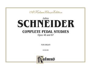 Julius Schneider: Complete Pedal Studies, Op. 48 and 67