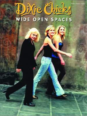 Dixie Chicks -- Wide Open Spaces