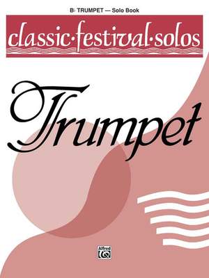 Classic Festival Solos (B-Flat Trumpet), Volume 1 Solo Book