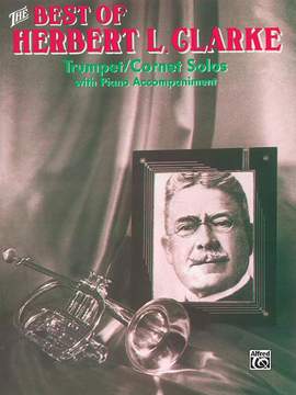 Herbert Clarke: The Best of Herbert Clarke