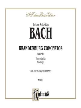 Johann Sebastian Bach: Brandenburg Concertos, Volume I