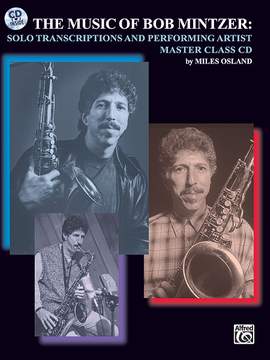 The Music of Bob Mintzer: Solo Transcriptions and Performing Artist Master Class CD