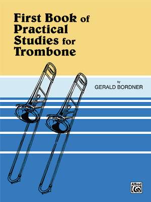 Gerald Bordner: Practical Studies for Trombone, Book I