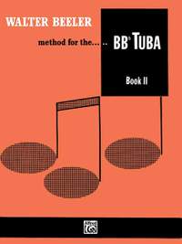 Walter Beeler: Walter Beeler Method for the BB-Flat Tuba, Book II