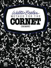 Walter Beeler Method for the Cornet (Trumpet), Book II