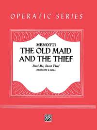 Gian Carlo Menotti: Steal Me, Sweet Thief (from The Old Maid and the Thief)