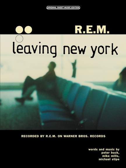 R.E.M.: Leaving New York