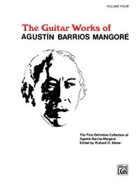 Agustín Barrios Mangoré: Guitar Works of Agustín Barrios Mangoré, Vol. IV