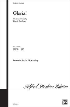 Carole Stephens: Gloria! 3-Part Mixed