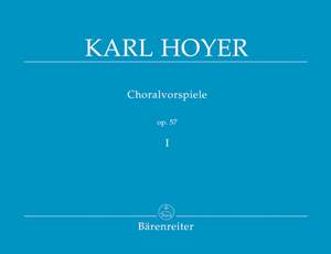 Hoyer, K: Chorale Preludes, Op.57, Vol. 1