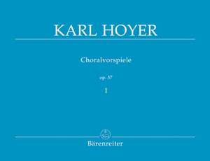 Hoyer, K: Chorale Preludes, Op.57, Vol. 1