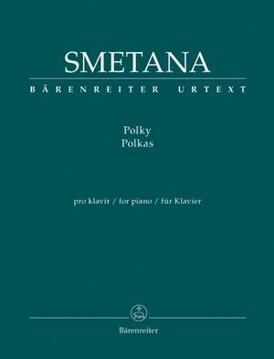 Smetana, B: Polkas for Piano (Urtext) (3 Salon Polkas Op.7; 3 Poetic Polkas Op.8; Reminiscences Op.12 & Op.13; Polkas from the 1850s)